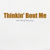 Thinkin' Bout Me (feat. Wesley Morgan) artwork