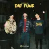 Dat Funk - Single album lyrics, reviews, download