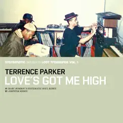 Love's Got Me High (Systematic Presents Lost Treasures Vol. 1) [Remixes] - Single by Terrence Parker album reviews, ratings, credits