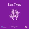 Baile Tardio - Single