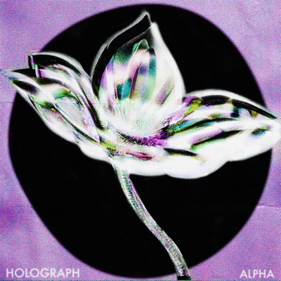 Alpha - Holograph