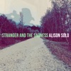 Stranger and the Sadness - Single