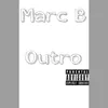 Stream & download Outro (feat. Marc B) - Single