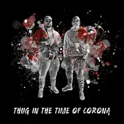 Thug in the Time of Corona by Kazz & Kanine album reviews, ratings, credits