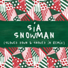 Snowman (Slowed Down & Snowed In Remix) - Sia