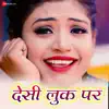 Desi Look Par - Single album lyrics, reviews, download