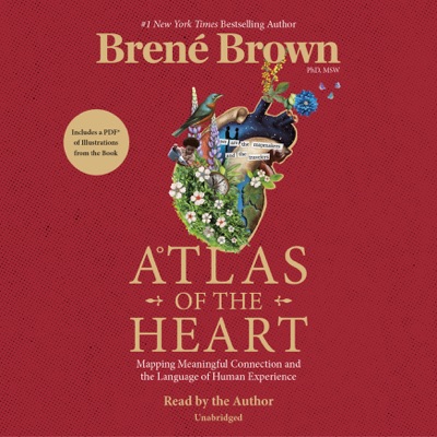 Atlas of the Heart: Mapping Meaningful Connection and the Language of Human Experience (Unabridged)
