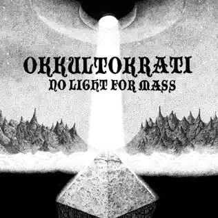 Album herunterladen Okkultokrati - No Light For Mass