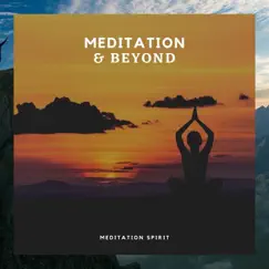 Meditation And Beyond - EP by Meditation Spirit album reviews, ratings, credits
