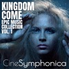 Kingdom Come: Epic Music Compilation, Vol. 1