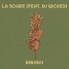 La Soare - Single (feat. DJ Wicked) - Single