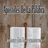apostoles de la palabra - Amor de los Amores