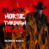 Black Horse Through Hell - Single