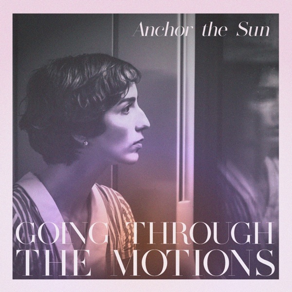 Going Through The Motions by Anchor The Sun on Voice FM Southampton