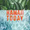 Hawaii Today (Hawaii I Keia La) album lyrics, reviews, download