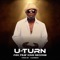 U Turn (feat. King George) - p2k dadiddy lyrics