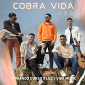 Cobra Vida - Luz y Vida Music & Fernando Durso