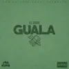 Guala - Single album lyrics, reviews, download