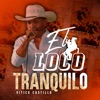 El Loco Tranquilo - Single