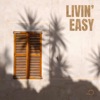 Livin' Easy - Single, 2023