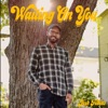 Josh Tobias - Waiting On You