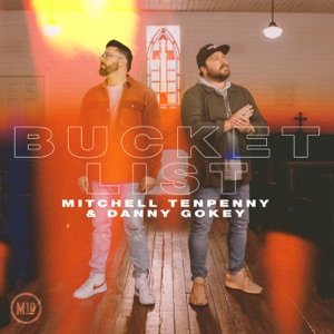 Mitchell Tenpenny & Danny Gokey - Bucket List - Line Dance Music