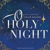 Caleb Galvan - Down from His Glory