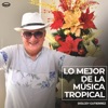 Lo Mejor de la Música Tropical - EP