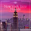 New York Jazz Moods album lyrics, reviews, download