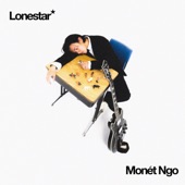 Monét Ngo - Lonestar