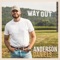 Way Out - Anderson Daniels lyrics