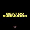 Stream & download Beat do Submundo - Single