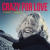 Crazy For Love - Single