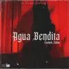 Agua Bendita - Single album lyrics, reviews, download