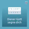 Dieser Gott segne dich - Single album lyrics, reviews, download