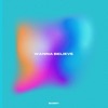 Wanna Believe - Single