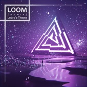 Loudar - Loom (Lobro's Theme)