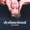Dysfunctional - Single album lyrics, reviews, download