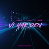 Vi Har Den - Single