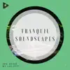 Stream & download Tranquil Soundscapes