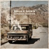 Broke Down - Single
