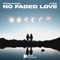 No Faded Love artwork