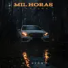 Mil Horas (Guaracha) - Single album lyrics, reviews, download