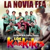 Los Karkik's - La Novia Fea