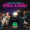 Pura Ilusão - Single album lyrics, reviews, download