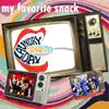 My Favorite Snack (Radio Edit) - Single album lyrics, reviews, download