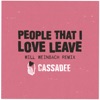 People That I Love Leave (Will Weinbach Remix) - Single