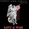 Love&War (feat. Vlxne_CO & Ball Beezy) song lyrics