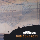 Dub Congress - Santa Cruz Dub