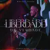 Stream & download Liberdade de Verdade (feat. Diego Xavier & Comunidade Casa) - Single